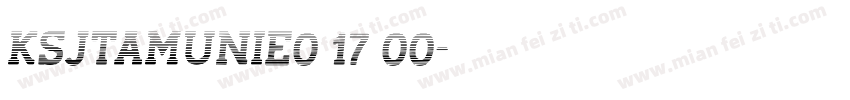 KSJTAMUNIE0 17 00字体转换